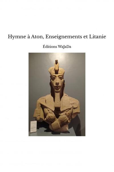 Image de Hymne à Aton, Enseignements et Litanie