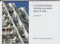 Image de La Grande Motte : comme une lettre dans la ville...