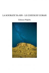 Picture of LA SOURATE YA-SIN - LE COEUR DU CORAN