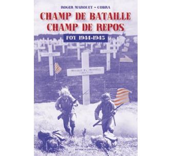 Picture of FOY 1944-1945 - CHAMP DE BATAILLE CHAMP DE REPOS