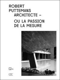 Picture of Robert Puttemans, architecte ou la passion de la mesure /franCais/anglais