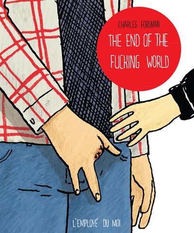 Image de The End of the Fucking World - Ancienne Edition