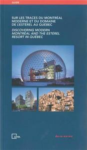 Picture of Sur les traces du Montréal moderne et du domaine de l'Estérel au Québec
