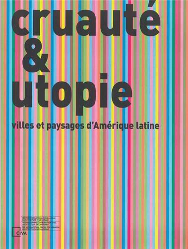 Picture of Cruaute et Utopie - villes et paysages d'Amerique latine /franCais/anglais