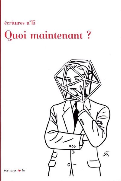 Image de Écritures N°15, Quoi maintenant ?