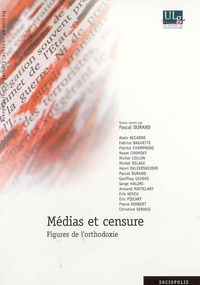 Image de MEDIAS ET CENSURE : FIGURES DE L'ORTHODOXIE