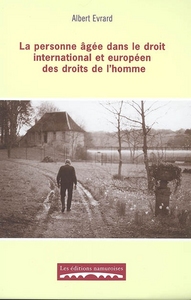 Picture of LA PERSONNE AGEE DANS LE DROIT INTERNATIONAL ET EUROPEEN DES DROITS DE L'HOMME