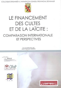 Picture of LE FINANCEMENT DES CULTES ET DE LA LAICITE : COMPARAISON INTERNATIONALE ET PERSPECTIVES : ACTES DU C