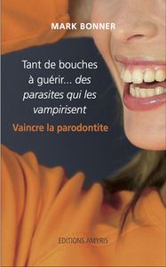 Image de Tant de bouches à guérir... des parasites qui les vampirisent