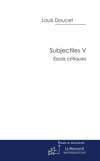 Picture of Subjectiles V. Essais critiques