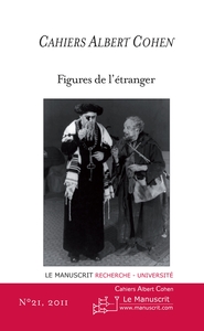 Image de CAHIERS ALBERT COHEN N°21, FIGURES DE L'ETRANGER