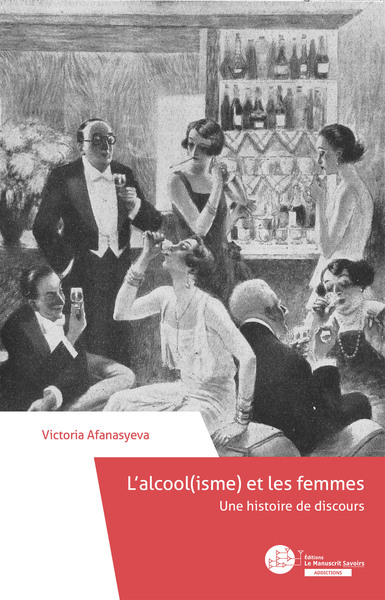 Image de L'alcool(isme) et les femmes Une histoire de discours