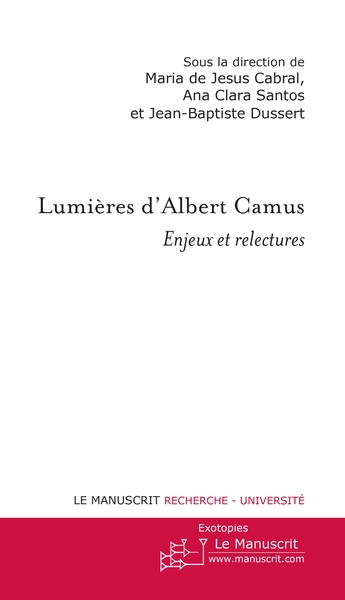 Image de LUMIERES D'ALBERT CAMUS. ENJEUX ET RELECTURES