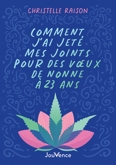 Picture of Comment j'ai jeté mes joints pour des voeux de nonne à 23 ans