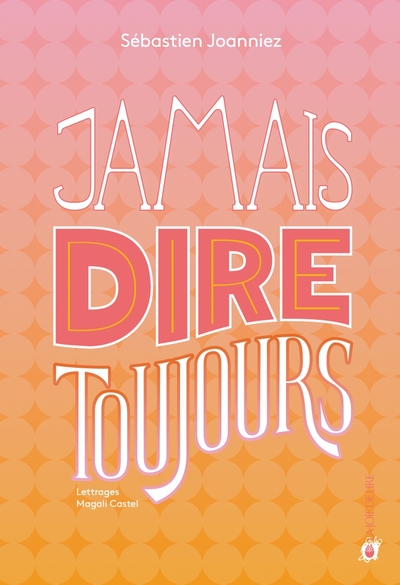 Image de Jamais dire toujours