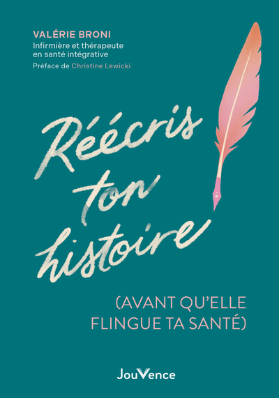 Picture of Réécris ton histoire (avant qu'elle flingue ta santé)