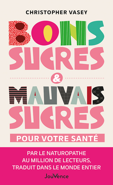 Picture of Bons sucres & mauvais sucres pour votre santé