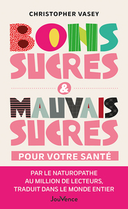 Picture of Bons sucres & mauvais sucres pour votre santé