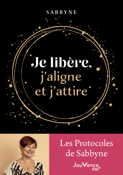 Picture of Je libère, j'aligne et j'attire