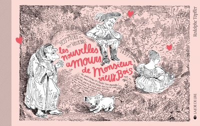 Image de Les Nouvelles Amours de Monsieur Vieux Bois