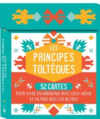 Image de Les principes toltèques   boîte de 52 cartes pour vivre en harmonie en paix avec les autres