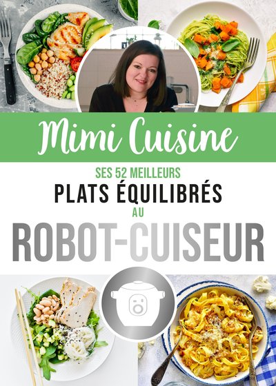 Image de Mimi Cuisine, ses 52 meilleures recettes équilibrées au robot-cuiseur