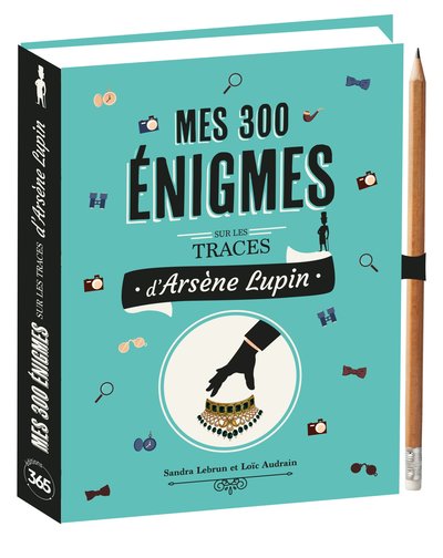 Image de Mes 300 énigmes sur les traces d'Arsène Lupin
