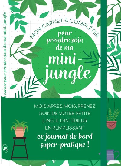 Image de Mon carnet à compléter pour prendre soin de ma mini-jungle de plantes d'intérieur