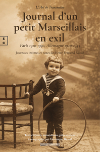 Picture of JOURNAL D'UN PETIT MARSEILLAIS EN EXIL, PARIS 1920-1930, ALLEMAGNE 1940-1945 : JOURNAUX INTIMES ET N