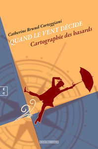 Image de QUAND LE VENT DECIDE : CARTOGRAPHIE DES HASARDS