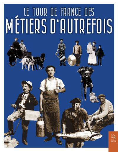 Picture of Le tour de France des métiers d'autrefois