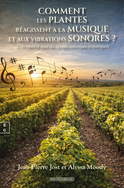 Picture of COMMENT LES PLANTES AREAGISSENT A LA MUSIQUE ET AUX VIBRATIONS SONORES ? : ELLES EMETTENT AUSSI DES