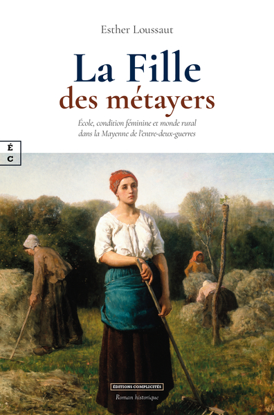Picture of LA FILLE DES METAYERS : ECOLE, CONDITION FEMININE ET MONDE RURAL DANS LA MAYENNE DE L'ENTRE-DEUX-GUE