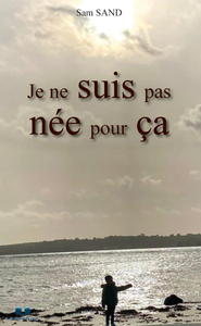 Picture of Je ne suis pas née pour ça