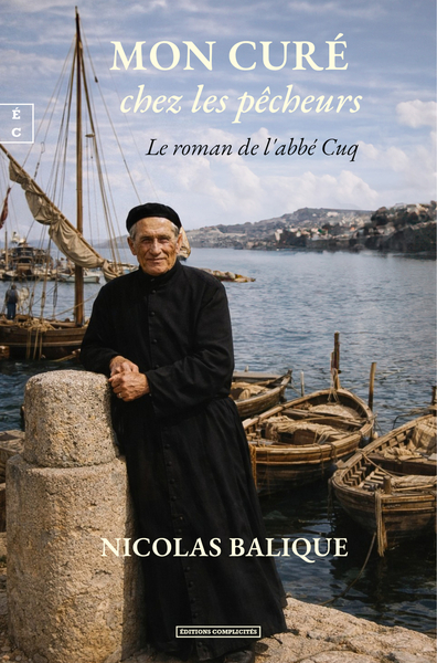 Image de MON CURE CHEZ LES PECHEURS : LE ROMAN DE L'ABBE CUQ
