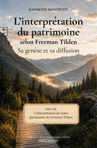 Image de L'INTERPRETATION DU PATRIMOINE SELON FREEMAN TILDEN : SA GENESE ET SA DIFFUSION