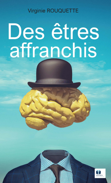 Image de Des êtres affranchis