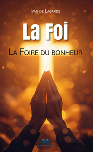 Image de La Foi, la foire du bonheur