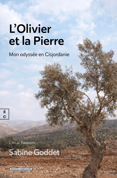 Picture of L'OLIVIER ET LA PIERRE : MON ODYSSEE EN CISJORDANIE
