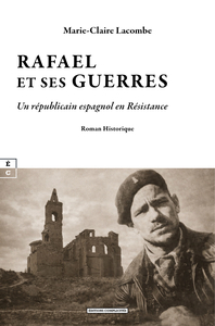 Picture of RAFAEL ET SES GUERRES : UN REPUBLICAIN ESPAGNOL EN RESISTANCE