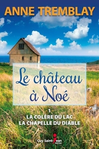 Picture of LE CHATEAU A NOE V 01 LA COLERE DU LAC / LA CHAPELLE DU DIABLE
