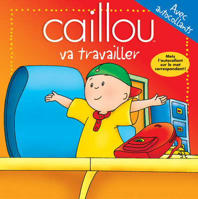 Image de Caillou Va travailler - avec autocollants