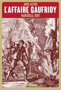 Image de Affaire Gaufridy - Marseille 1609 (L')