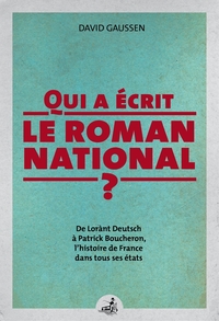 Image de Qui A Écrit Le Roman National