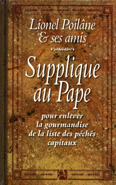 Image de Supplique au pape pour enlever la gourmandise de la liste des péchés capitaux