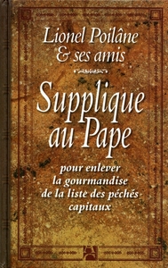 Image de Supplique au pape pour enlever la gourmandise de la liste des péchés capitaux