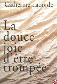 Image de La douce joie d'être trompée