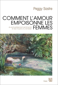 Picture of Comment l'amour empoisonne les femmes