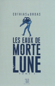 Picture of Les eaux de Mortelune tome 2