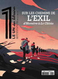 Picture of LE 1 DES LIBRAIRES -  SUR LES CHEMINS DE L'EXIL, D'HOMÈRE À LE CLEZIO